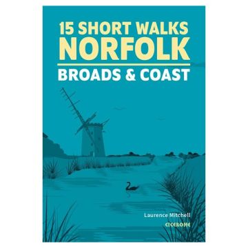 15 Short Walks Norfolk: Broads And Coast (PB)