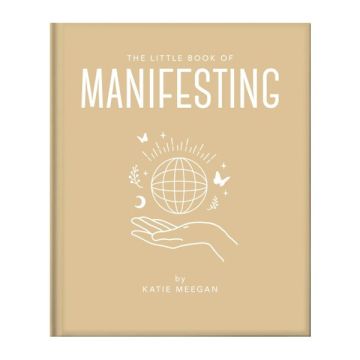 The Little Book Of Manifesting (HB)
